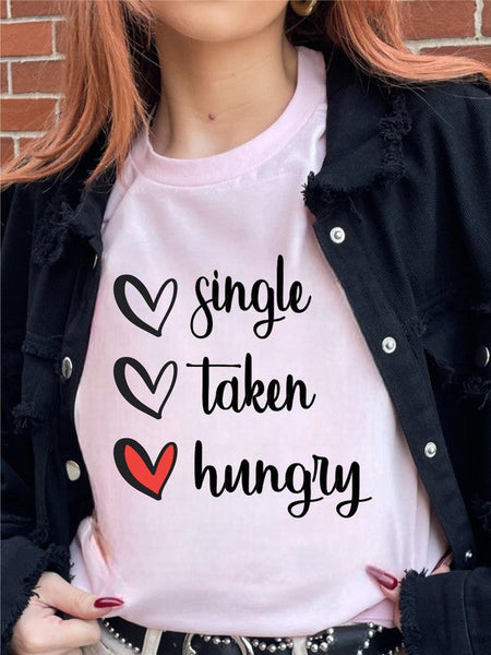 Single, Taken, Hungry Boutique Tee