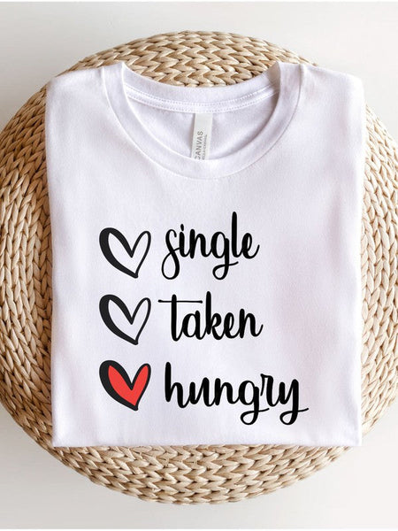 Single, Taken, Hungry Boutique Tee